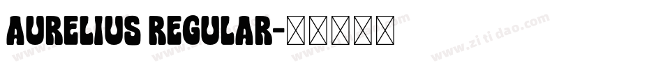Aurelius Regular字体转换